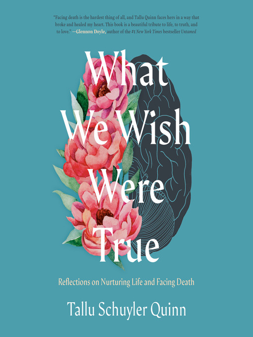 Title details for What We Wish Were True by Tallu Schuyler Quinn - Wait list